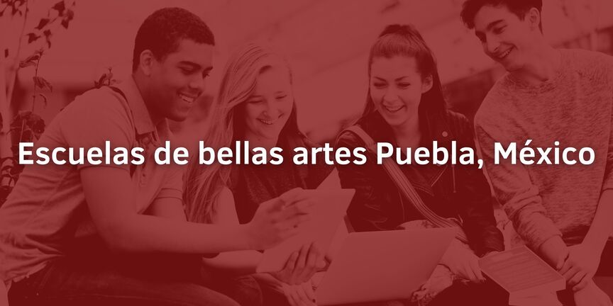 Escuelas-de-bellas-artes-Puebla-Mexico
