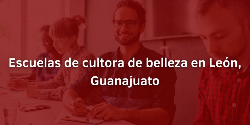 Escuelas-de-cultora-de-belleza-en-Leon-Guanajuato