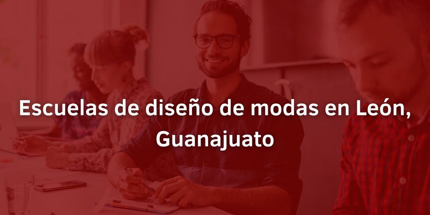 Escuelas-de-diseno-de-modas-en-Leon-Guanajuato