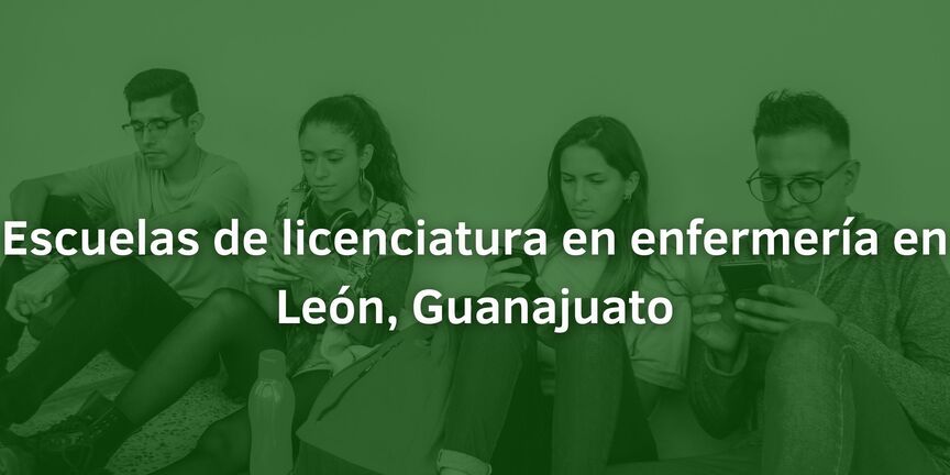 Escuelas-de-licenciatura-en-enfermeria-en-Leon-Guanajuato