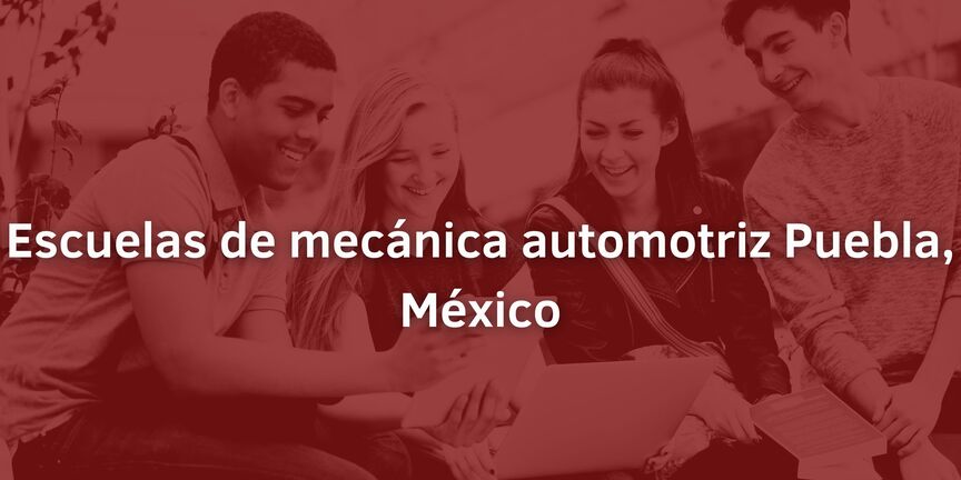 Escuelas-de-mecanica-automotriz-Puebla-Mexico
