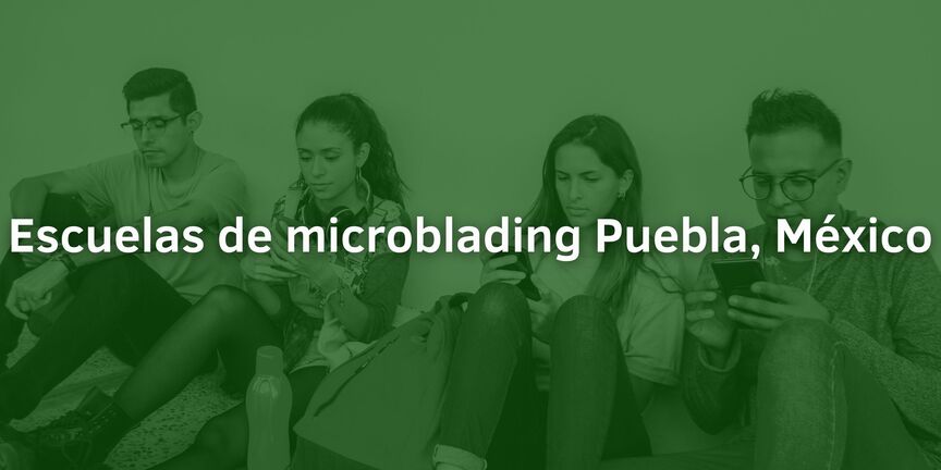 Escuelas-de-microblading-Puebla-Mexico