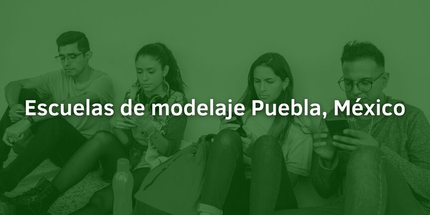 Escuelas-de-modelaje-Puebla-Mexico