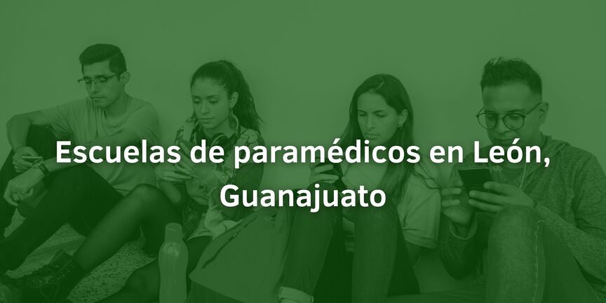 Escuelas-de-paramedicos-en-Leon-Guanajuato