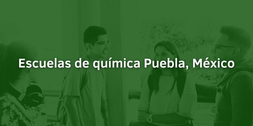 Escuelas-de-quimica-Puebla-Mexico