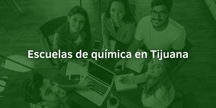Escuelas-de-quimica-en-Tijuana