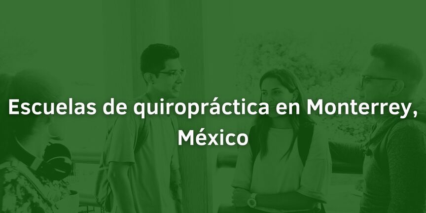 Escuelas-de-quiropractica-en-Monterrey-Mexico