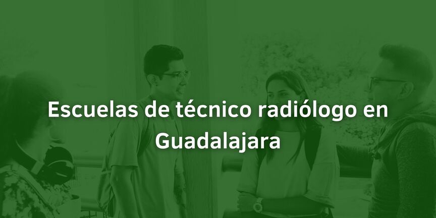 Escuelas-de-tecnico-radiologo-en-Guadalajara