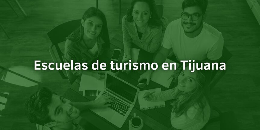 Escuelas-de-turismo-en-Tijuana
