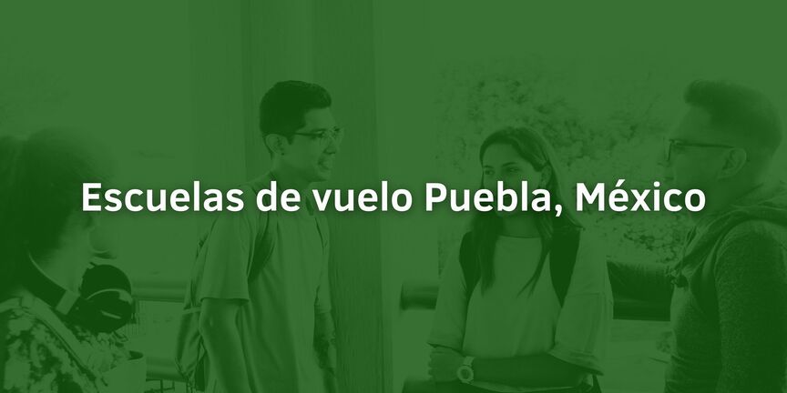 Escuelas-de-vuelo-Puebla-Mexico