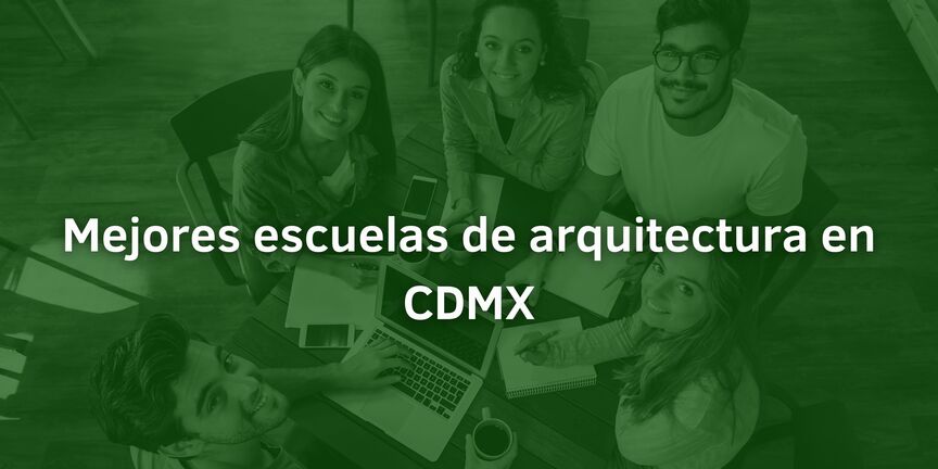 Mejores-escuelas-de-arquitectura-en-CDMX